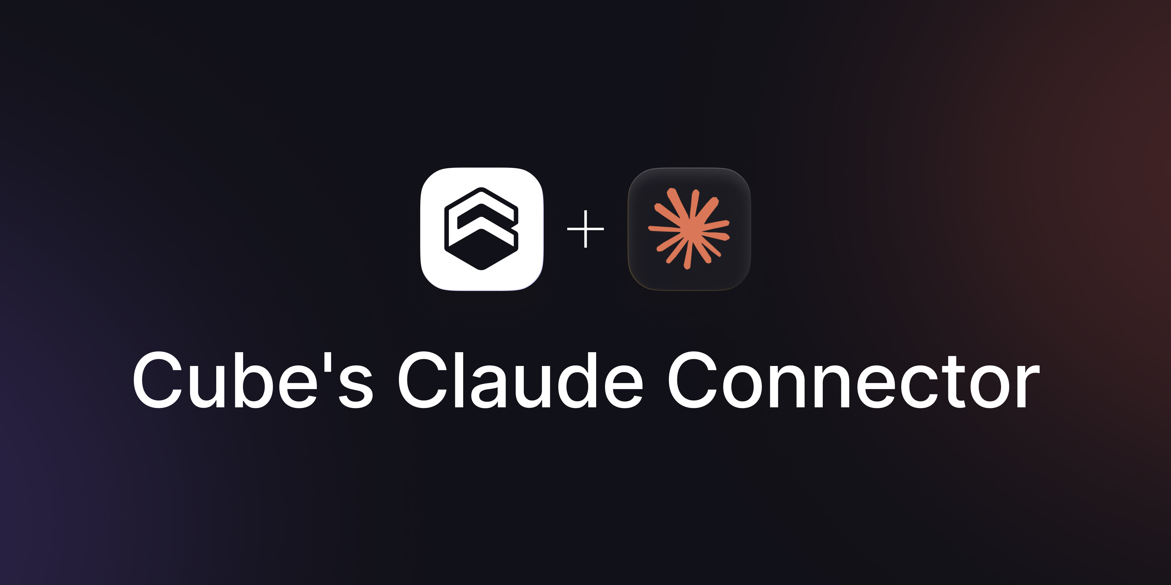 Cover of the 'Introducing Cube's Claude Connector and Skills' article